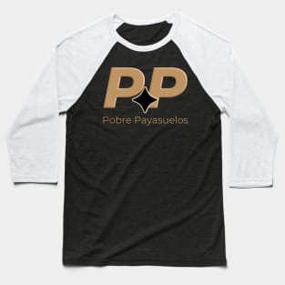 Pobre Payasuelos Baseball T-Shirt